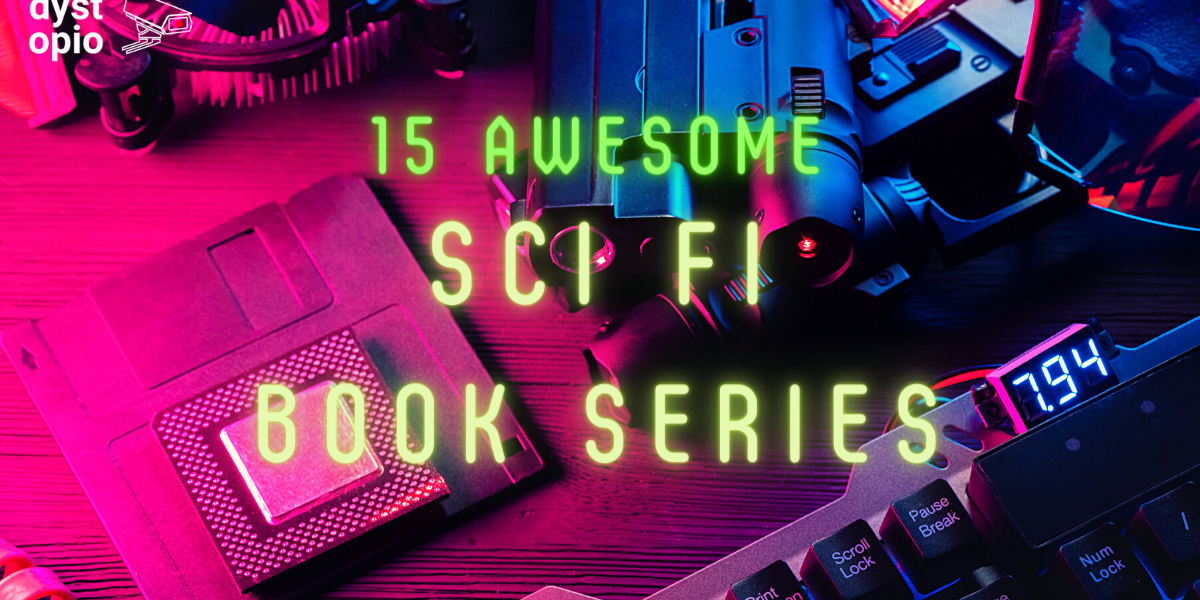 15 Awesome Sci Fi Book Series that Slap sci fi book series
