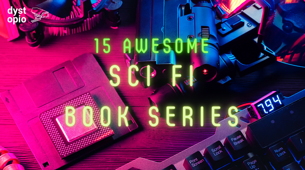 15 Awesome Sci Fi Book Series that Slap [2024] Dystopio